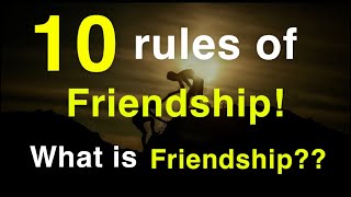 10 Rules of Friendship | How to treat your Friends | What is Friendship | Friendship Goals|