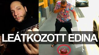 LEÁTKOZOTT EDINA! - Kiszin