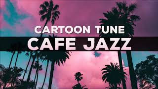 321Jazz - Cartoon Tune [ Cafe Jazz Music 2020 ]