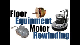 Floor Equipment Motor Rewinding