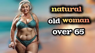 natural older woman over 65 | Plus Size seniors shin over 68