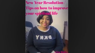 New Year Resolution/ Tips on how to improve your spiritual life || Lisa Modiva