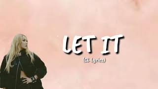 LET IT - CL 「Lyric Lagu」