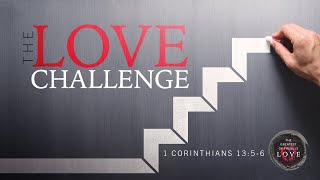 The Love Challenge - Pastor Jeff Schreve