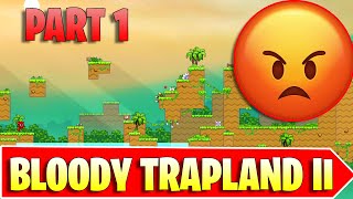 Bloody Trapland II😡 Kezdődjön a RAGE🔥 Aztán egy kis forti maybe