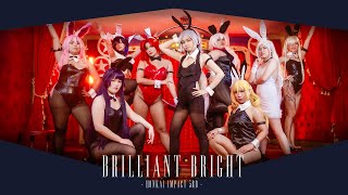 BRILLIANT BRIGHT - Honkai Impact 3rd Cosplay Full MV