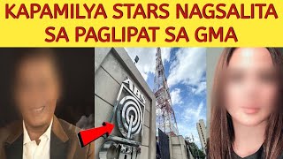 KAPAMILYA STARS NAGSALITA SA PAGLIPAT SA GMA NETWORK!