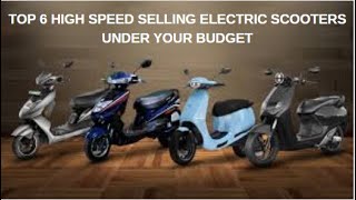 Top 6 high speed selling electric scooters under your budget || AUTO EV WORLD