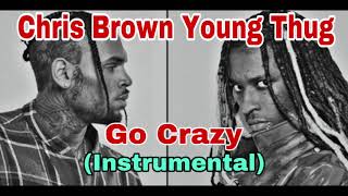 Chris Brown, Young Thug - Go Crazy (Instrumental)