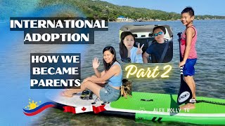 International Adoption (Part II) : Our story, our journey CC english #adoption #pinoysacanada