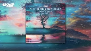 Alex Greed & Fil Alberga ft. Jay Vallée - Alive