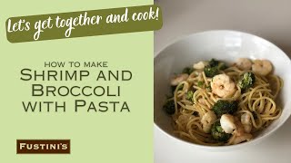 How to Make Fustini's Shrimp and Broccoli with Pasta