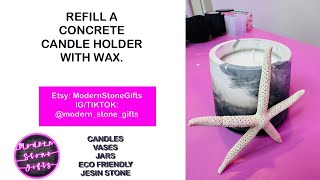 REFILL YOUR CONCRETE CANDLE WITH SOY WAX