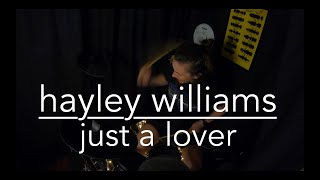 just a lover - hayley williams - drum cover