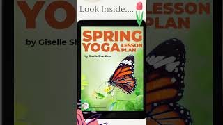 Spring Yoga Lesson Plan Pack - Take A Quick Peek Inside