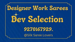 Designer Work Sarees At Offer Price Dev Selection Booking no.9270167929