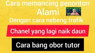 cara memancing penonton alami //dengan cara nebeng trafic