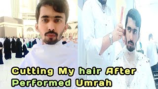 Cutting my hair after performed umrah  / Makkah / Umrah 2023