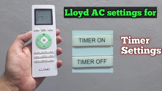 Timer Settings In Lloyd AC Remote | How To set Timer on/off in Lloyd AC