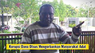 Selama 21 tahun dana otsus papua tidak ada sedikitpun yang membangun papua