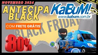 (Black friday 2024)Cupom black friday kabum 2024/cupom kabum novembro 2024/Antecipa Black Kabum