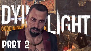 Working for Rais - Lets play Dying Light part 2