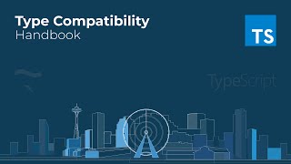 Type Compatibility - Handbook | TypeScript