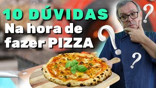 10 DÚVIDAS na hora de fazer PIZZA