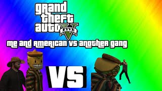 Gta 5 - Me And American Vs Another Gang