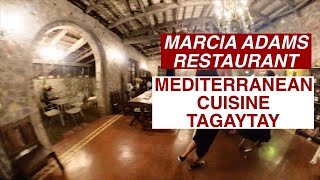 MARCIA ADAMS RESTAURANT Mediterranean Cuisine at TAGAYTAY #tagaytay