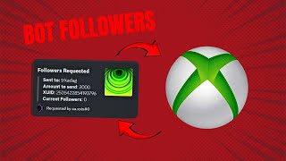 XBOX BOTTING FOLLOWERS 2024