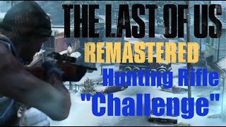 The Last of Us Factions - TLOU Strategist Hunting Rifle "Challenge"