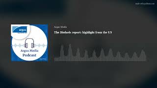 The Biofuels report: highlight from the US