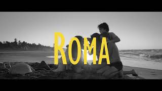 Roma (Dir. Alfonso Cuarón)