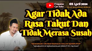 Tidak Ada Rasa Takut Dan Tidak Ada Rasa Susah | Gus Baha Terbaru