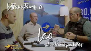 Entrevistamos a Leo (elcaminoparalatinos)