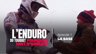 L'Enduro du Touquet : pourquoi tant d''amour ? Épisode 1 :  La base