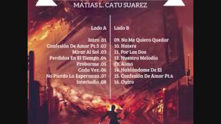 Matias L. Catu Suarez Ft EmeVe - Nuestra Melodia