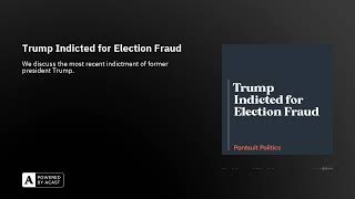 Trump Indicted for Election Fraud