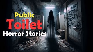 5 True Haunted public Toilet Horror Story