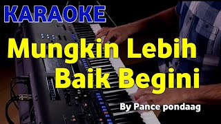 Walau hati menangis ( nada pria ) - PANCE PONDAAG - KARAOKE TEMBANG KENANGAN