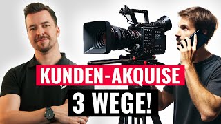 Die einzigen 3 Wege PROAKTIV Kunden zu gewinnen (als Filmmaker)