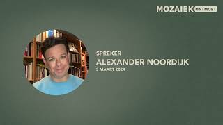 3 Maart | Mozaiek020 Ontmoet - Alexander Noordijk