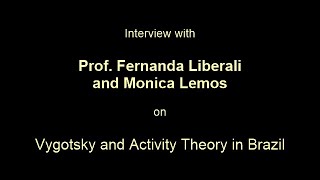 Fernanda Liberali and Monica Lemos on Vygotsky and Activity Theory in Brazil