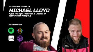 S4:E4 - Michael Lloyd on Dysfunction Mapping