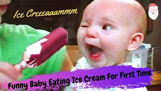 Funny and Cute baby Videos || Funny Baby Eating Ice Cream For First Time