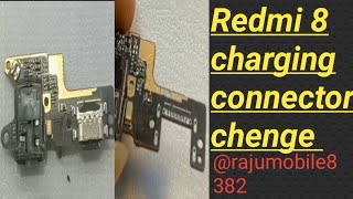 Redmi 8 charging connector chenge