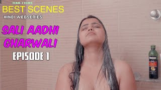 BEST SCENES | SALI ADHI GHARWALI | EPISODE 1 | Hindi Webseries 2024 |