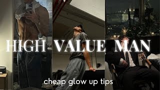 CHEAP glow up tips for HIGH-VALUE men