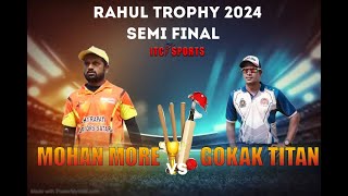 RAHUL TROPHY 2024 GOKAK  SEMI FINAL MATCH